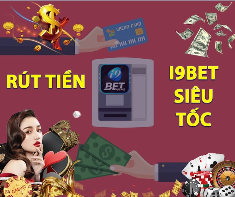 Nhà cái i9bet là địa chỉ rút tiền uy tín nhất mà bạn nên tham gia trải nghiệm